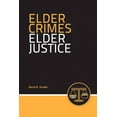 thumbnail image 1 of Elder Crimes, Elder Justice, (Paperback), 1 of 1