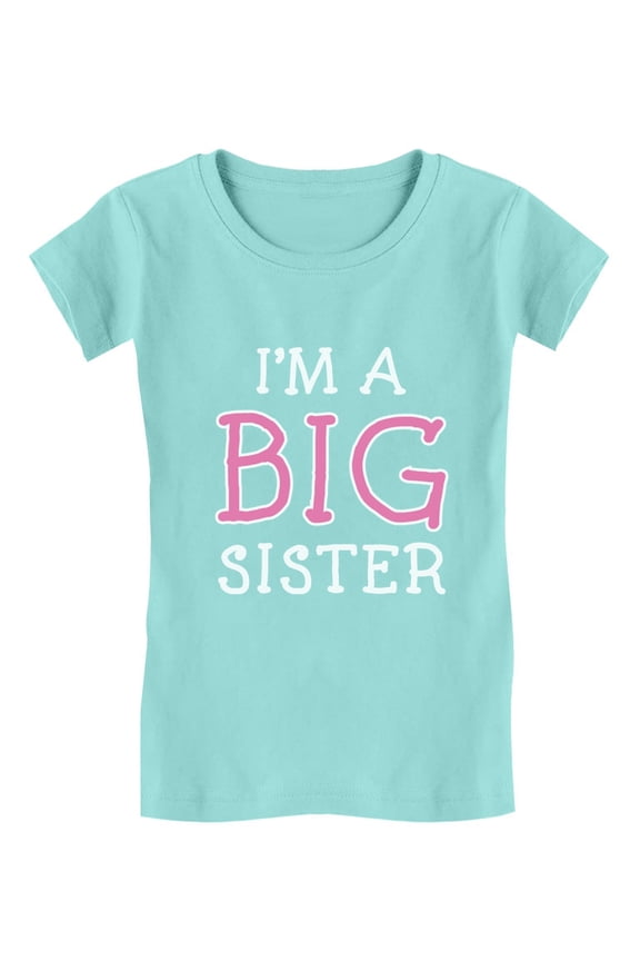 Elder Sibling Gift Idea - I'm The Big Sister Toddler/Kids Girls' Fitted T-Shirt 2T Chill Blue