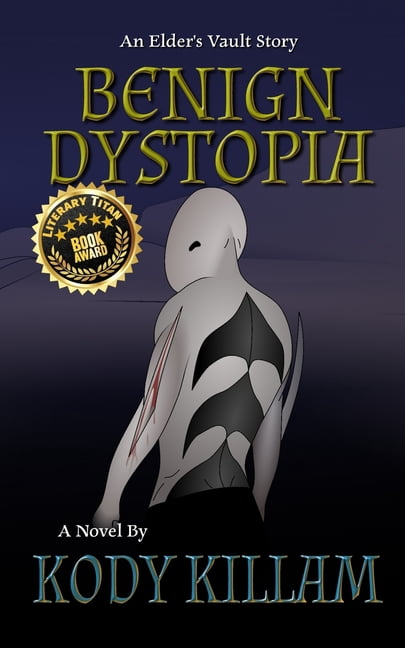 Elder's Vault Benign Dystopia, Book 1, (Paperback)