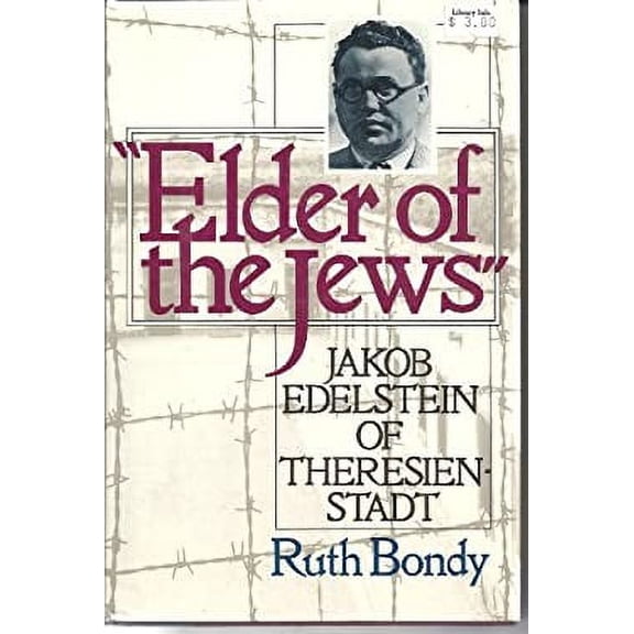 Pre-Owned Elder of the Jews: Jakob Edelstein of Theresienstadt (Hardcover) 080211007X 9780802110077