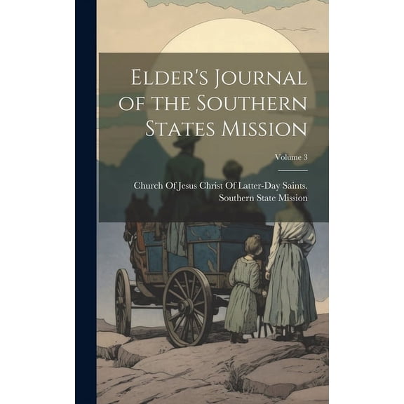 Elder's Journal of the Southern States Mission; Volume 3, (Hardcover)