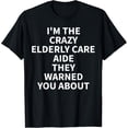 thumbnail image 1 of Elderly Care Aide Apparel - Funny Amazing Aides Design T-Shirt, 1 of 4
