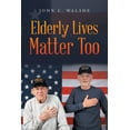 thumbnail image 1 of Elderly Lives Matter Too (Paperback), 1 of 1