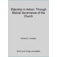 thumbnail image 1 of Pre-Owned Eldership in Action: Through Biblical Governance of the Church (Hardcover) 1593870167 9781593870164, 1 of 1