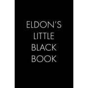 Eldons Little Black Book The Perfect Dating Companion for a Handsome Man Named Eldon. A secret place for names, phone , Paperback