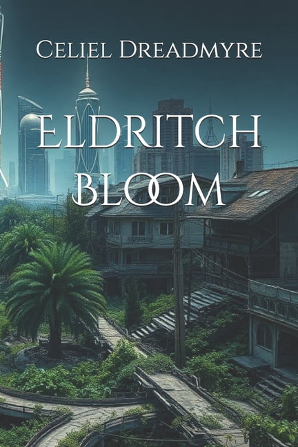 Dreadmyre Fiction Collection Eldritch Bloom, (Paperback)