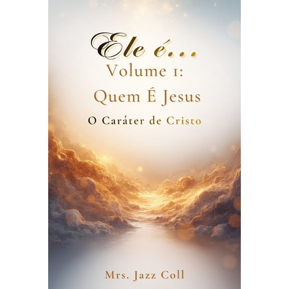 Ele ... Ele ...Volume 1: Quem Jesus, Book 1, (Paperback)