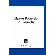 Eleanor Roosevelt A Biography Hardcover