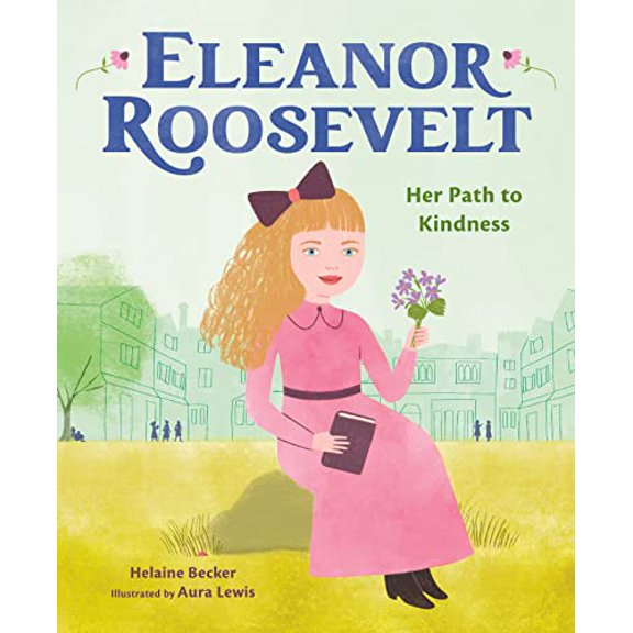 Pre-Owned Eleanor Roosevelt: Her Path to Kindness, (Hardcover)