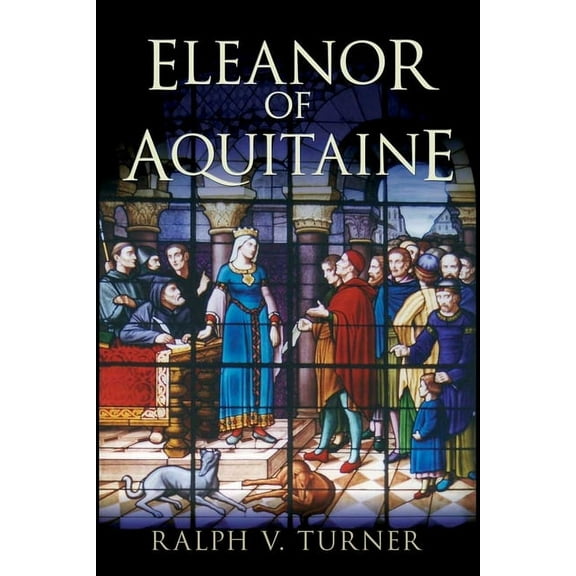 Eleanor of Aquitaine : Queen of France, Queen of England (Paperback)