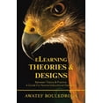 thumbnail image 1 of Elearning Theories & Designs: Between Theory & Practice. a Guide for Novice Instructional Designers (Paperback) by Awatef Bouledroua, 1 of 1