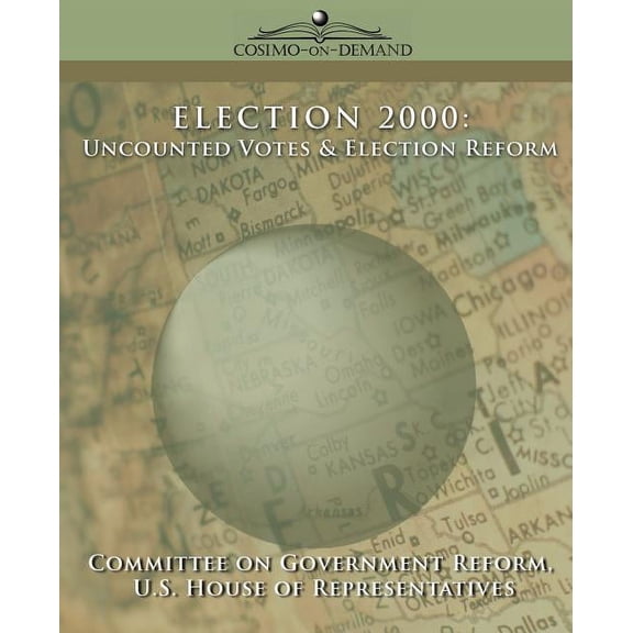 Election 2000: Uncounted Votes & Election Reform (Paperback)