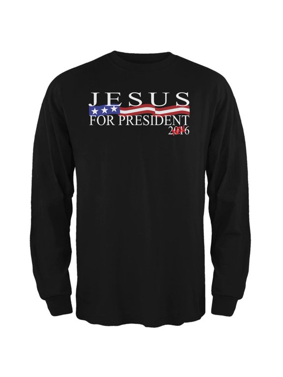 Election 2016 Jesus for President Now Black Adult Long Sleeve T-Shirt - Large