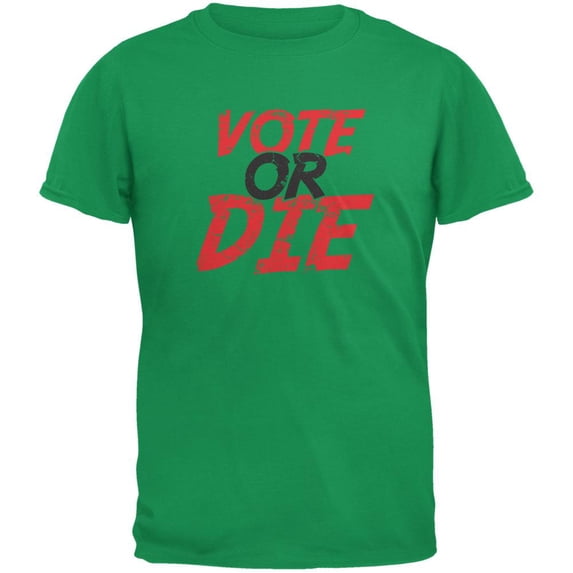 Election 2016 - Vote Or Die Irish Green Adult T-Shirt - X-Large