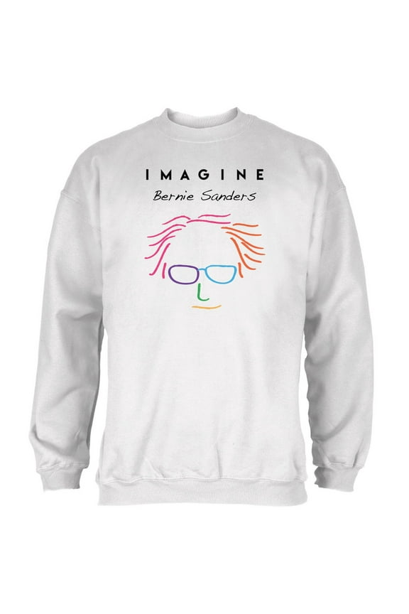 Election 2020 Bernie Sanders Imagine White Adult Sweatshirt - Large