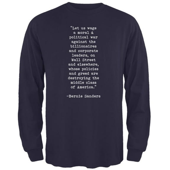 Election 2020 Bernie Sanders Quote Moral War Navy Adult Long Sleeve T-Shirt - Medium
