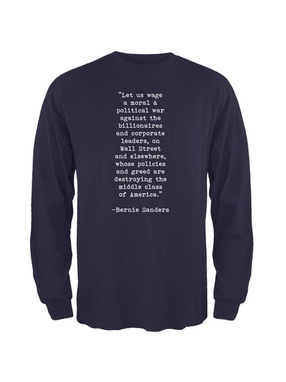 Election 2020 Bernie Sanders Quote Moral War Navy Adult Long Sleeve T-Shirt - Medium