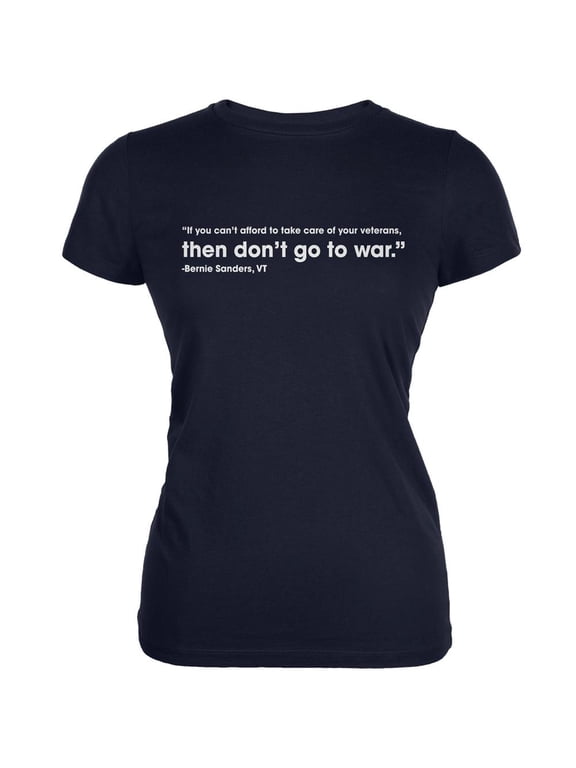 Election 2020 Bernie Sanders Veterans Quote Navy Juniors Soft T-Shirt - Small
