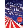 thumbnail image 1 of Election!: A Kid's Guide to Picking Our President, (Paperback), 1 of 1
