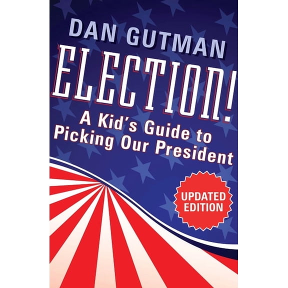 Election! : A Kid's Guide to Picking Our President (Paperback)