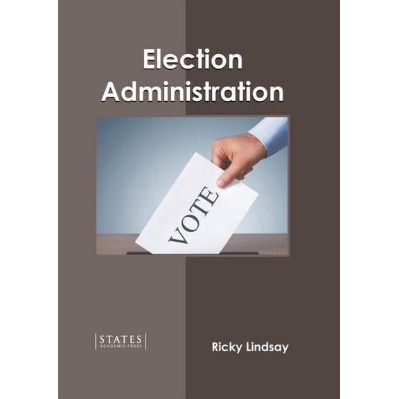Election Administration, (Hardcover)