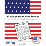 Election Bingo 2024 Edition Follow the U.S. Elections With 60+ Bingo Cards Covering Every Key Moment!, Paperback