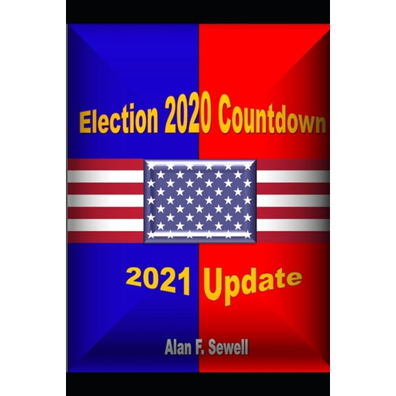 Election Countdown 2020: A Predictive Analysis (Paperback)