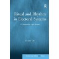 thumbnail image 1 of Election Law, Politics, and Theory Ritual and Rhythm in Electoral Systems: A Comparative Legal Account, (Hardcover), 1 of 1