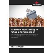 Election Monitoring in Chad and Cameroon, Paperback