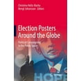 thumbnail image 1 of Election Posters Around the Globe: Political Campaigning in the Public Space, (Hardcover), 1 of 5