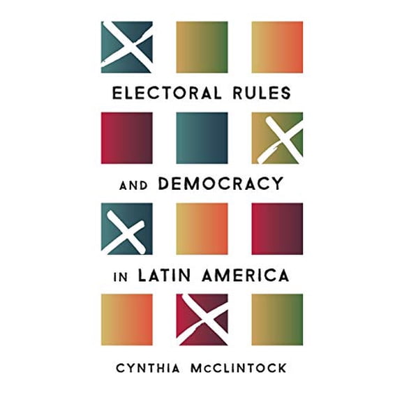 Pre-Owned Electoral Rules and Democracy in Latin America (Paperback) 0190879769 9780190879761