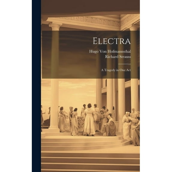 Electra: A Tragedy in One Act (Hardcover)