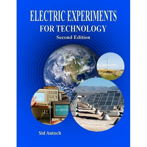 Electric Experiments for Technology Second Edition, (Paperback)