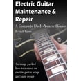 thumbnail image 1 of Electric Guitar Maintenance and Repair: A Complete Do-It-Yourself Guide (Paperback), 1 of 1