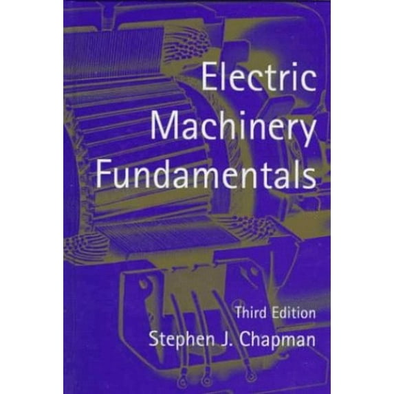 Pre-Owned Electric Machinery Fundamentals (Hardcover) by Stephen J Chapman