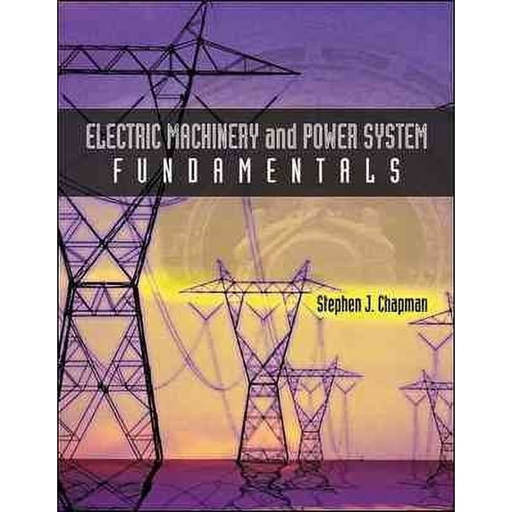 Electric Machinery and Power System Fundamentals