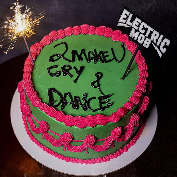 Electric Mob - 2 Make U Cry & Dance - CD