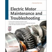 Electric Motor Maintenance and Troubleshooting, 2nd Edition, Paperback