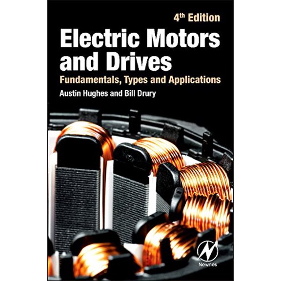Pre-Owned Electric Motors and Drives: Fundamentals, Types, and Applications (Paperback) 0080983324 9780080983325