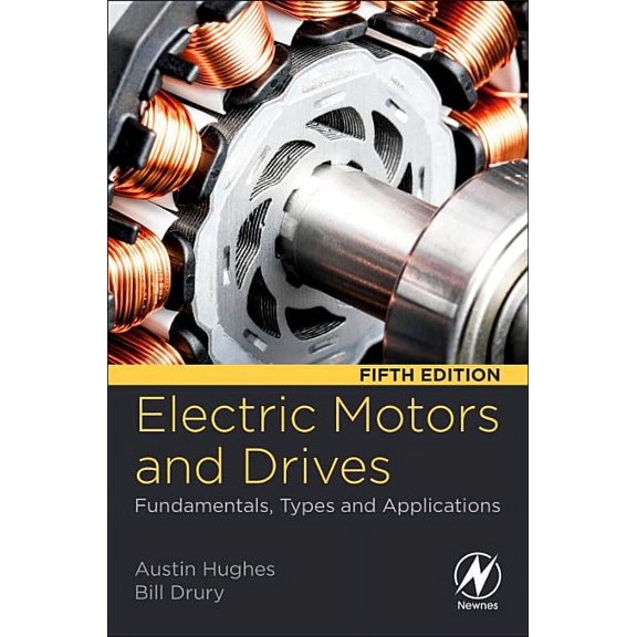Electric Motors and Drives: Fundamentals, Types and Applications, (Paperback)