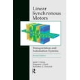 thumbnail image 1 of Electric Power Engineering Linear Synchronous Motors: Transportation and Automation Systems, Second Edition, (Paperback), 1 of 1