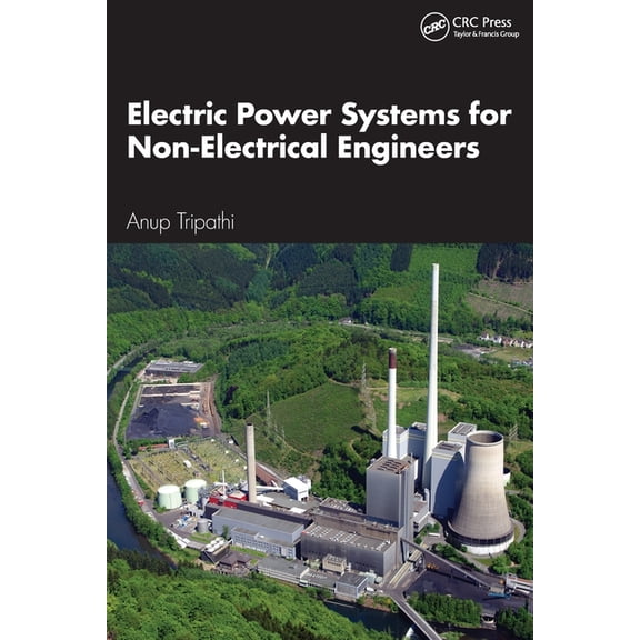 Electric Power Systems for Non-Electrical Engineers, (Paperback)