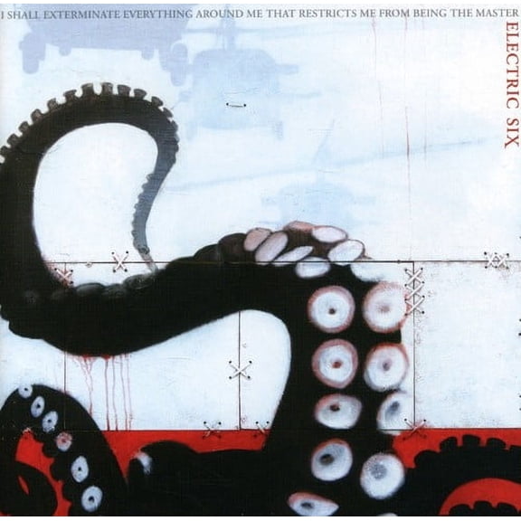 Electric Six - I Shall Exterminate Everything Around Me That Restricts Me From Being The Master - Music & Performance - CD