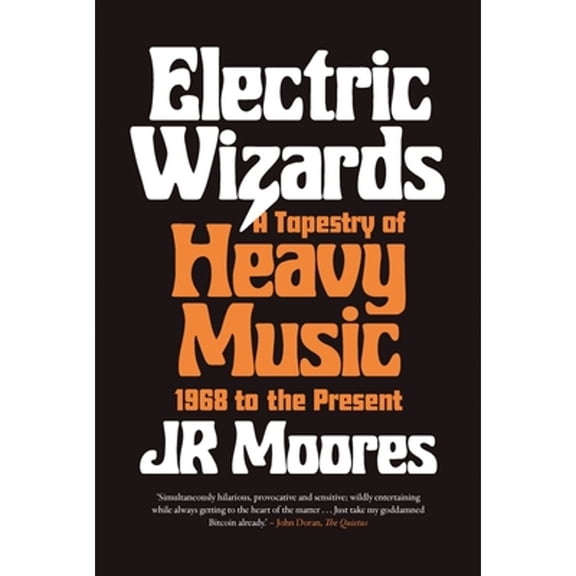 Pre-Owned Electric Wizards: A Tapestry of Heavy Music, 1968 to the Present Hardcover