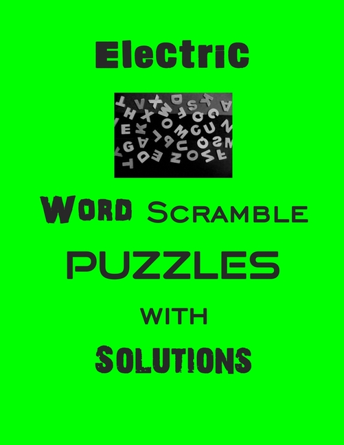 Electric Word Scramble puzzles with Solutions: word scramble puzzles, (Paperback)