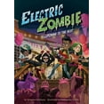 thumbnail image 1 of Electric Zombie Lurching to the Beat: Book 1, Book 1, (Hardcover), 1 of 1