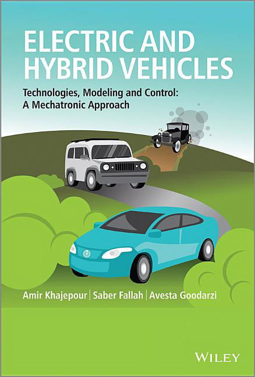 Electric and Hybrid Vehicles: Technologies, Modeling and Control - A ...