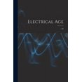 thumbnail image 1 of Electrical Age [microform]; v.26 (Paperback), 1 of 1