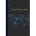 thumbnail image 1 of Electrical Age [microform]; v.32 (Paperback), 1 of 1