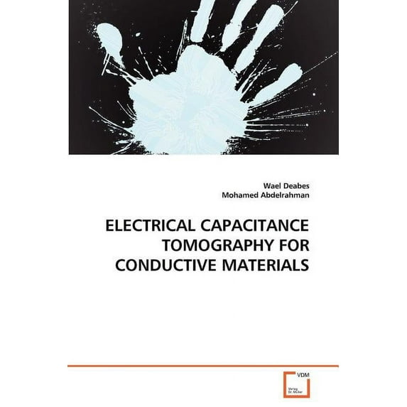 Electrical Capacitance Tomography for Conductive Materials (Paperback)